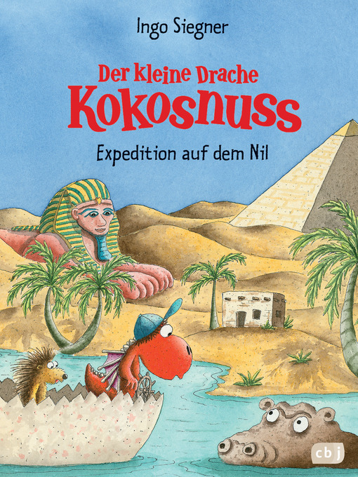 Title details for Der kleine Drache Kokosnuss--Expedition auf dem Nil by Ingo Siegner - Available